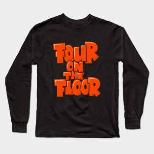 Four on the Floor -  House and Disco Music Long Sleeve T-Shirt